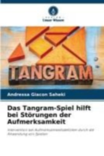 Giacon Saheki, Andressa: Das Tangram-Spiel hilft bei Störungen der Aufmerksamkeit idegen