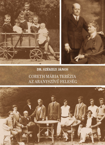 Székely János: Coreth Mária Terézia - Az aranyszívű feleség antikvár