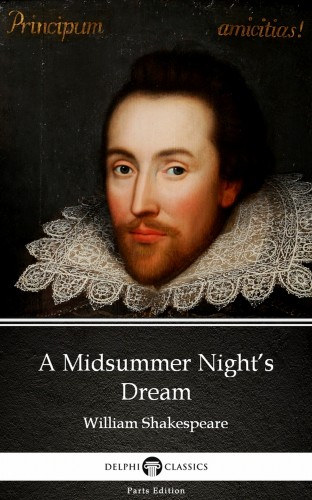 William Shakespeare: A Midsummer Night’s Dream by William Shakespeare (Illustrated) e-Könyv