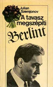 Julian Szemjonov: A tavasz megszépíti Berlint antikvár