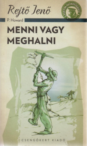 Rejtő Jenő: Menni vagy meghalni antikvár