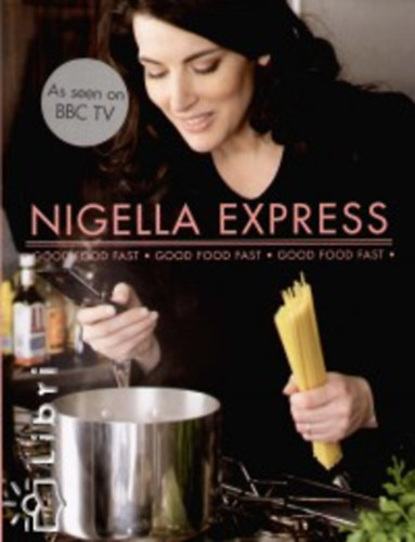 Nigella Lawson: Nigella Express antikvár