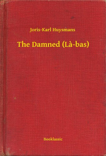 Joris-Karl Huysmans: The Damned (La-bas) e-Könyv