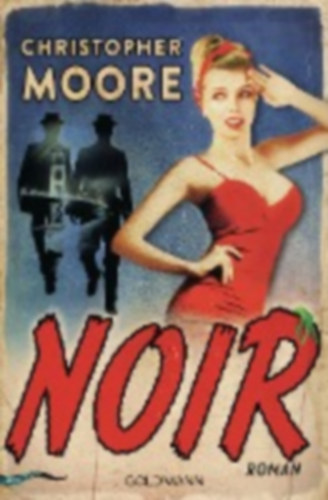 Moore, Christopher: Noir idegen