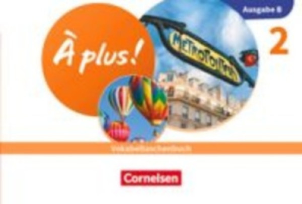 À plus ! Neubearbeitung - Französisch als 1. und 2. Fremdsprache - Ausgabe B für Baden-Württemberg - 2026 - Band 2 - Vokabeltaschenbuch mit Audios und Übungen idegen