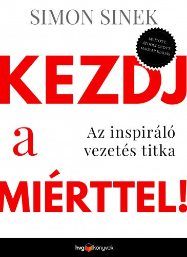 Simon Sinek: Kezdj a miérttel! e-Könyv
