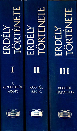 Makkai László-Mócsy András (szerk.): Erdély története I-III.  (A kötetek fekete-fehér és színes térképekkel, fotókkal, reprodukciókkal gazdagon illusztráltak. Kihajtható mellékletekkel. Az 1. kötethez 1 db kivehető melléklet tartozik. Harmadik kiadás.) antikvár