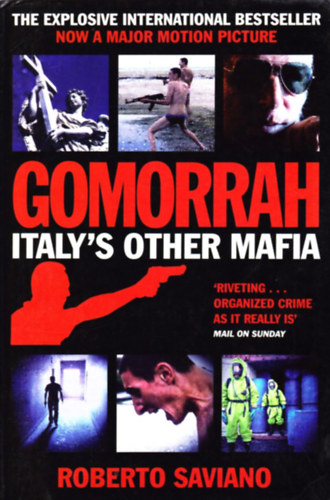 Roberto Saviano: Gomorrah: Italy's Other Mafia antikvár