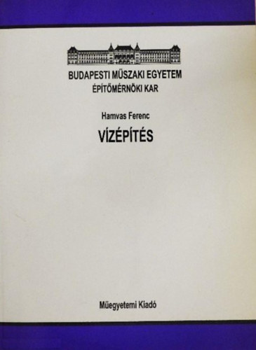 Hamvas Ferenc, Dr. Kalina Ernő: Vízépítés antikvár