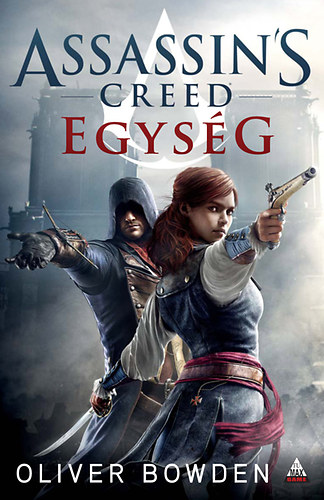 Oliver Bowden: Assassin's Creed - Egység könyv
