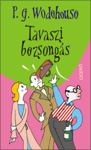 Pelham Grenville Wodehouse: Tavaszi bezsongás könyv