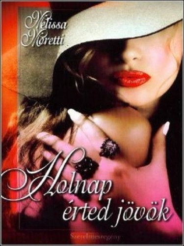 Holnap érted jövök – Melissa Moretti
