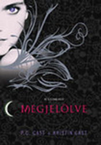 Cast, P. C.- Cast, Kristin: Megjelölve - Az Éjszaka Háza 1. antikvár