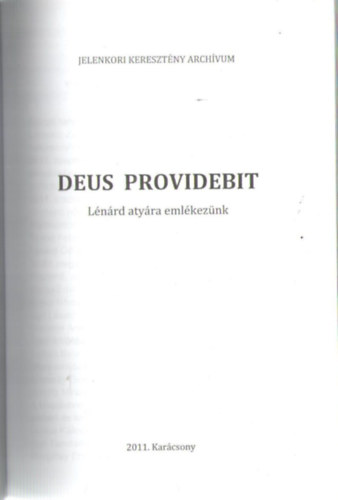 Deus Providebit - Lénárd atyára emlékezünk (Jelenkori keresztény archívum) antikvár