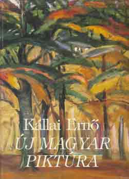 Kállai ERnő: Új magyar piktura antikvár