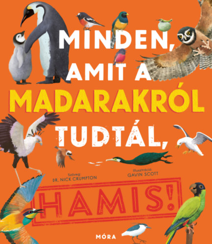 Dr. Crumpton, Nick: Minden, amit a madarakról tudtál, HAMIS könyv