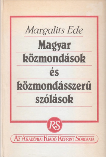 Margalits Ede: Magyar közmondások és közmondásszerű szólások (Reprint) antikvár