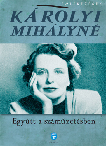 Károlyi Mihályné: Együtt a száműzetésben antikvár