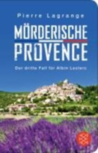 Lagrange, Pierre: Mörderische Provence idegen
