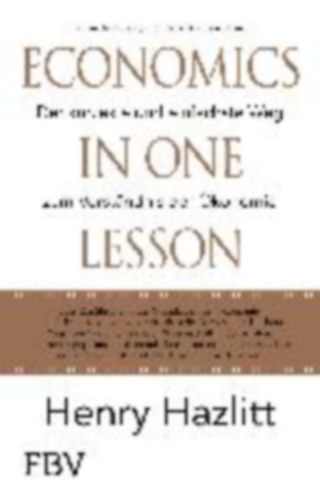 Hazlitt, Henry: Economics in one Lesson idegen