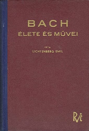 Lichtenberg Emil: Bach élete és művei antikvár