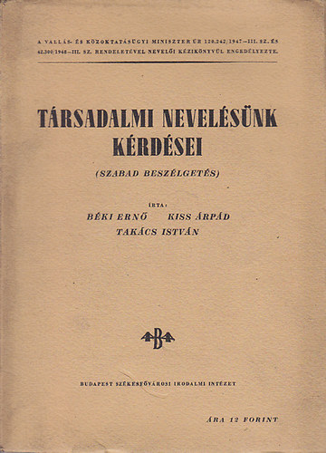 Béki-Kiss-Takács: Társadalmi nevelésünk kérdései antikvár