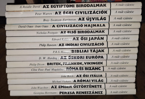 Georgina Herrmann, Peter Warren, Warwick M. Bray, David Oates, Nicholas Postgate, Edward Kidder, Philip Rawson, P. R. S. Moorey, D.W. Harding, Philip Dixon: A Múlt születése sorozat 15 kötete: Az egyiptomi birodalmak, Az égei civilizációk, Az újvilág, A civilizáció hajnala, Az első birodalmak, Az ősi japán, Az indiai civilizáció, Bibliai tájak, Az őskori Európa - Britek, Frankok, Vikingek - Róma... antikvár