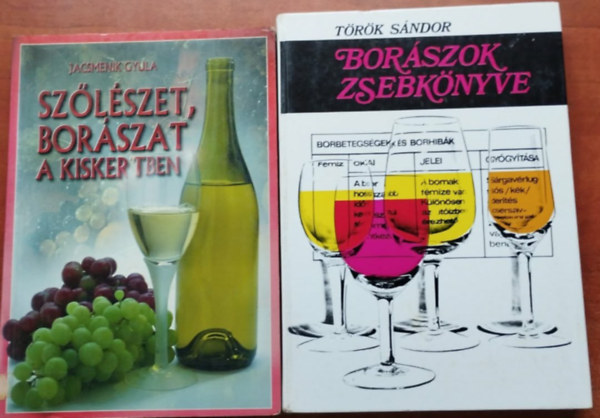 Török Sándor, Jacsmenik Gyula: 2db borral és szőlészettel kapcs könyv: Szőlészet és borászat a kiskertben,Borászok zsebkönyve antikvár