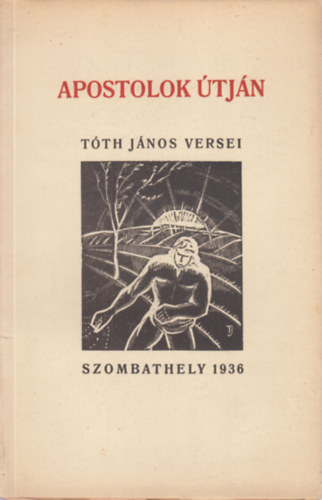 Tóth János: Apostolok útján - Tóth János versei antikvár