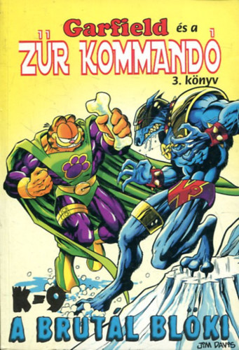Michael Teitelbaum: Garfield és a zűr kommandó-K-9 A brutál blöki antikvár