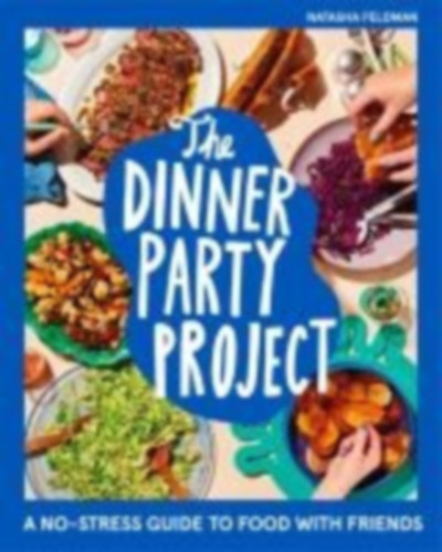 Feldman, Natasha: The Dinner Party Project idegen