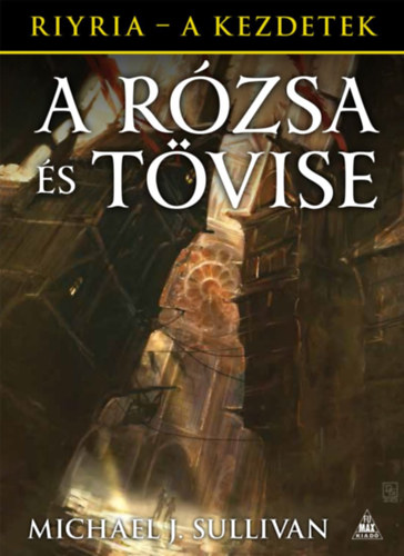 Michael J. Sullivan: A Rózsa és Tövise antikvár