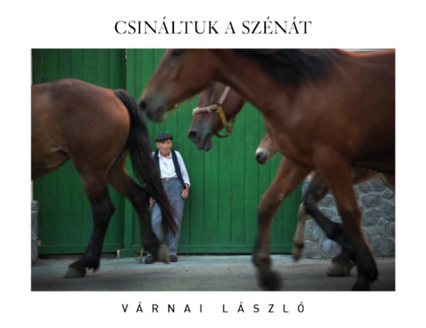 Várnai László: Csináltuk a szénát antikvár