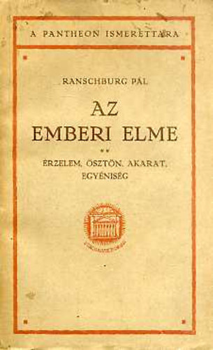 Ranschburg Pál dr.: Az emberi elme II.- Érzelem, ösztön, akarat, egyéniség antikvár