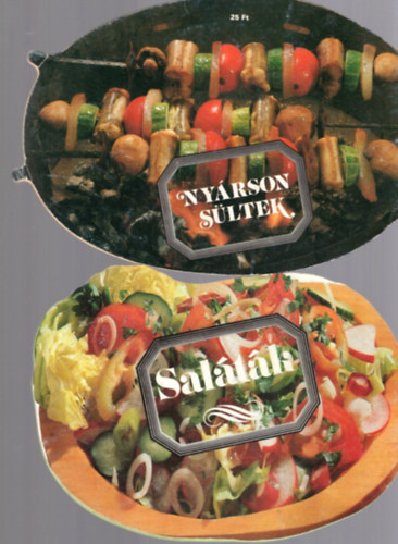 Csizmadia Éva, Nagy Katalin, Thurnay Béláné: 5 db szakács formafüzet: Ünnepi ételek + Egytálételek + Saláták + Nyárson sültek + Fagylalt kelyhek antikvár