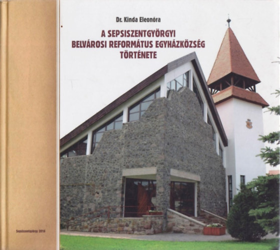 A Sepsiszentgyörgyi Belvárosi Református Egyházközség története antikvár