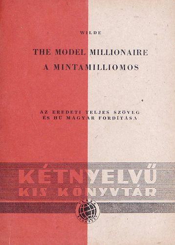Wilde Oszkár: A minta-milliomos - The model millionaire antikvár
