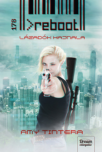 Amy Tintera: Reboot - Lázadók hajnala antikvár