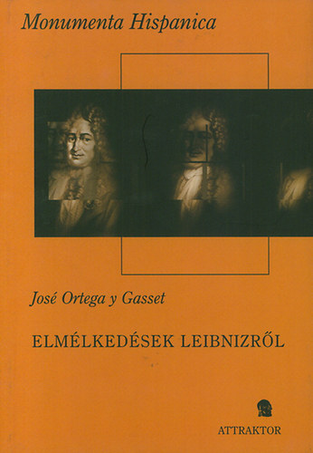 José Ortega Y Gasset: Elmélkedések Leibnizről antikvár