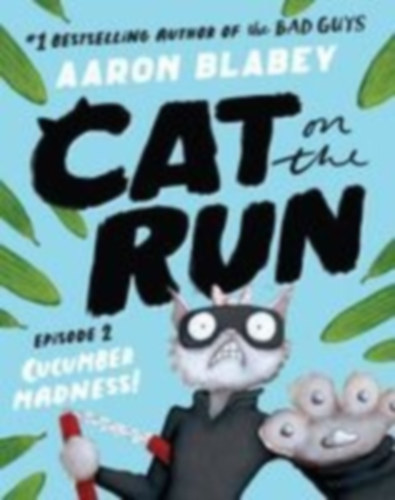 Blabey, Aaron: Cat on the Run (Episode 2) idegen