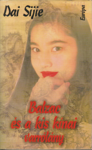 Dai Sijie: Balzac és a kis kínai varróleány antikvár