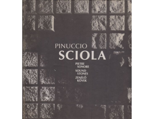 Pinuccio Sciola: Zenélő kövek antikvár