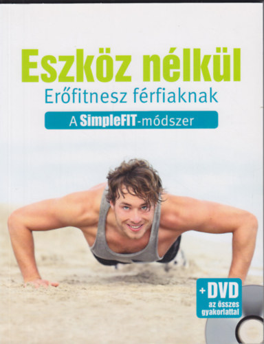 Susann Hempel: Eszköz nélkül - Erőfitnesz férfiaknak+DVD az összes gyakorlattal. A SimpleFIT-módszer antikvár