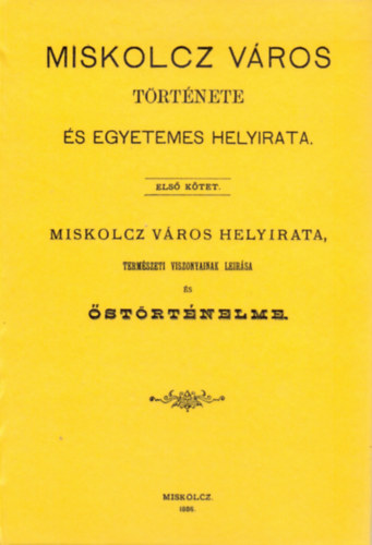 Miskolcz város története és egyetemes helyirata I. akciós termékkép 1
