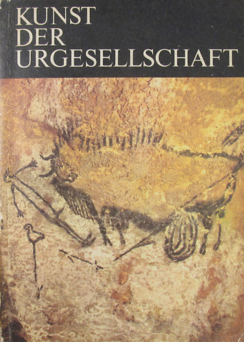 Wil B. Mirimanow: Kunst der Urgesellschaft und traditionelle Kunst Afrikas und Ozeaniens antikvár