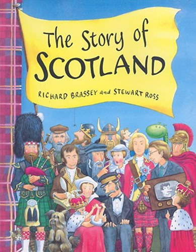 Richard Brassey and Stewart Ross: The Story of Scotland antikvár