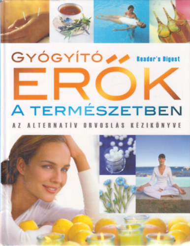 Gyógyító erők a természetben - Az alternatív orvoslás kézikönyve antikvár