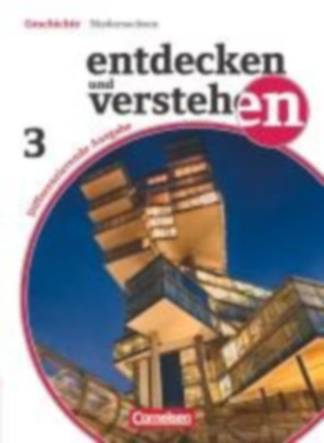 Mittelstädt, Ulrich - Oomen, Hans-Gert - Berger-V. D. Heide, Thomas: Entdecken und Verstehen 03: 9./10. Schuljahr. Schülerbuch. Differenzierende Ausgabe Niedersachsen idegen