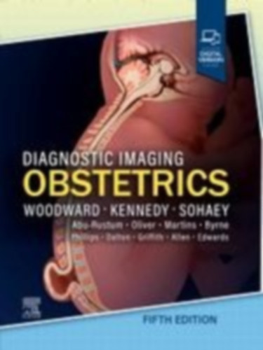 Kennedy, Anne - Sohaey, Roya - Woodward, Paula J: Diagnostic Imaging: Obstetrics idegen