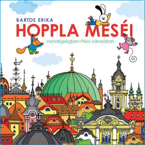 Hoppla meséi - Vendégségben Pécs városában akciós termékkép 1